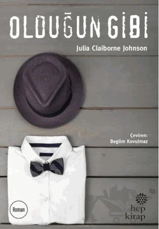 Olduğun Gibi – Julia Claiborne Johnson – Hep Kitap kitap kapağı