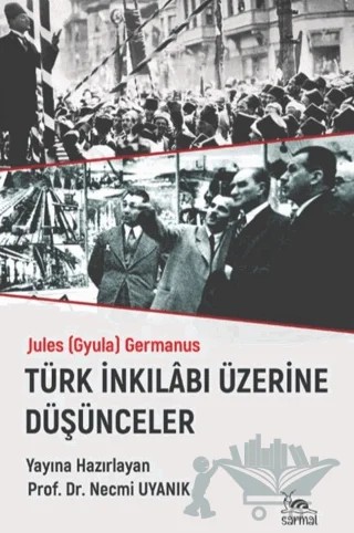 Türk İnkılabı Üzerine Düşünceler – Gyula Germanus – Sarmal Kitabevi kitap kapağı