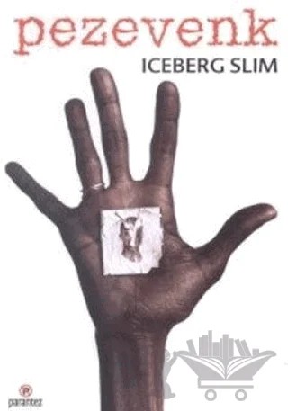 Pezevenk – Iceberg Slim – Parantez Yayınları kitap kapağı