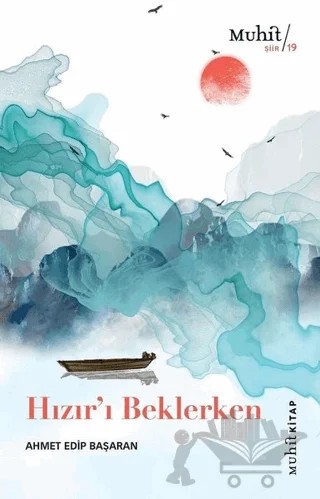 Hızır’ı Beklerken – Ahmet Edip Başaran – Muhit Kitap kitap kapağı