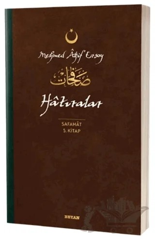 Hatıralar - Safahat 5. Kitap – Mehmed Akif Ersoy – Beyan Yayınları kitap kapağı