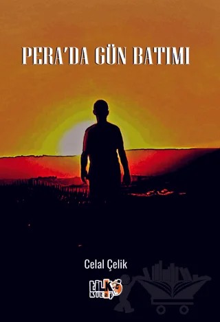 Pera'da Gün Batımı – Celal Çelik – Tilki Kitap kitap kapağı