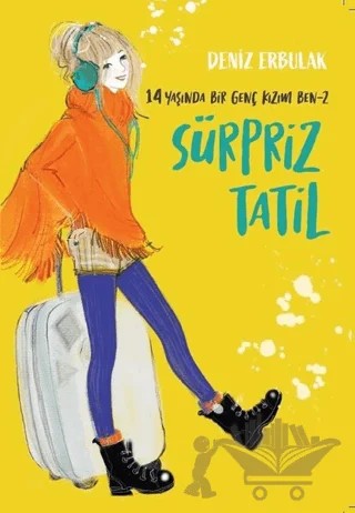 14 Yaşında Bir Geç Kızım Ben 2 – Deniz Erbulak – Doğan Çocuk kitap kapağı
