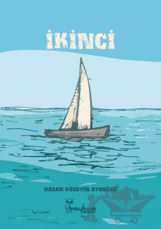 İkinci – Hasan Hüseyin Aydoğdu – Baykuş Yayınevi kitap kapağı