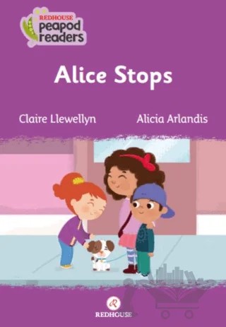 Alice Stops – Claire Llewellyn – Redhouse Kidz Yayınları kitap kapağı