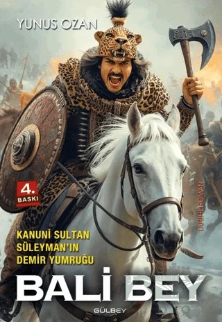 Kanuni Sultan Süleyman'ın Demir Yumruğu Bali Bey – Yunus Ozan – Gülbey Yayınları kitap kapağı