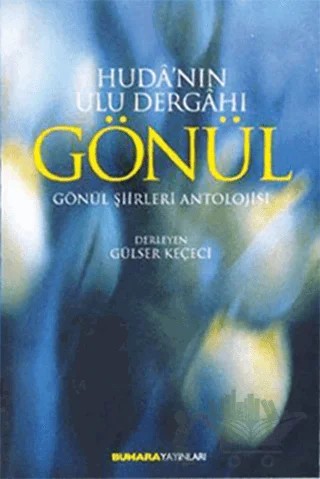 Huda'nın Ulu Dergahı Gönül – Derleme – Buhara Yayınları kitap kapağı