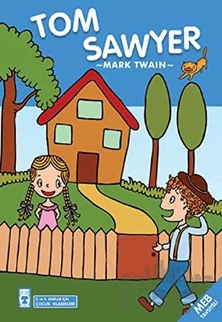 Tom Sawyer - Çocuk Klasikleri – Mark Twaın – Timaş Çocuk kitap kapağı