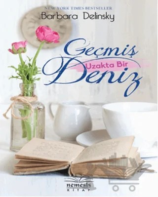 Geçmiş Uzakta Bir Deniz – Barbara Delinsky – Nemesis Kitap kitap kapağı