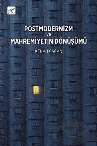 Postmodernizm ve Mahremiyetin Dönüşümü – Kenan Çağan – Pruva Yayınları kitap kapağı