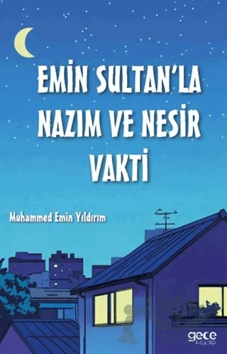 Emin Sultan’la Nazım ve Nesir Vakti – Muhammed Emin Yıldırım – Gece Kitaplığı kitap kapağı
