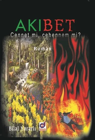 Akıbet Cennet mi, Cehennem mi? – Bilal Yararlı – Dua Yayınları kitap kapağı