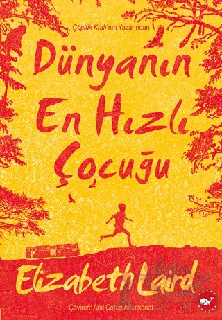 Dünyanın En Hızlı Çocuğu – Elizabeth Laird – Beyaz Balina Yayınları kitap kapağı