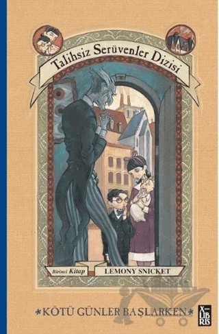 Talihsiz Serüvenler Dizisi 1 Kötü Günler Başlarken – Lemony Snicket – XLIBRIS kitap kapağı