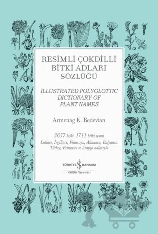 Resimli Çokdilli Bitki Adları Sözlüğü – Armenag K. Bedevian – İş Bankası Kültür Yayınları kitap kapağı