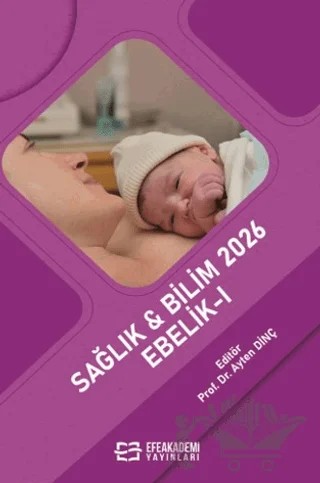 Sağlık & Bilim 2026: Ebelik - I – Kolektif – Efe Akademi Yayınları kitap kapağı