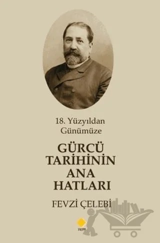 Gürcü Tarihinin Ana Hatları – Fevzi Çelebi – Duvar Kitabevi kitap kapağı