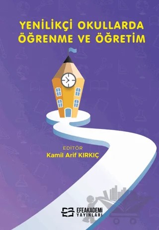 Yenilikçi Okullarda Öğrenme ve Öğretim – Kolektif – Efe Akademi Yayınları kitap kapağı
