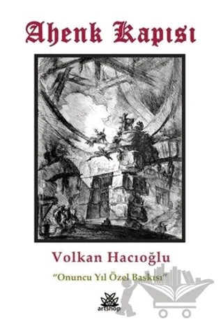 Ahenk Kapısı - Onuncu Yıl Özel Baskısı – Volkan Hacıoğlu – Artshop Yayıncılık kitap kapağı