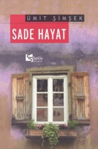 Sade Hayat – Ümit Şimşek – Selis Kitaplar kitap kapağı