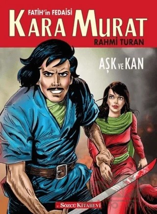 Fatih'in Fedaisi Kara Murat - Aşk ve Kan – Rahmi Turan – Sözcü Kitabevi kitap kapağı