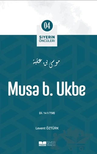 Musa B. Ukbe – Levent Öztürk – Siyer Yayınları kitap kapağı