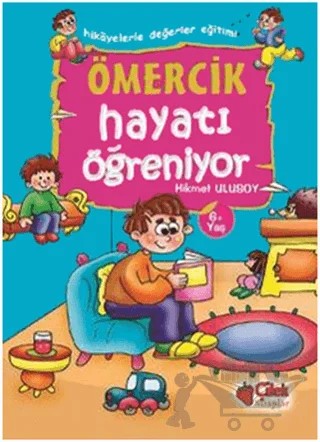 Ömercik Hayatı Öğreniyor – Hikmet Ulusoy – Çilek Kitaplar kitap kapağı