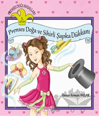 Prenses Doğa ve Sihirli Şapka Dükkanı – İlknur Arman Balak – İkinci Adam Yayınları kitap kapağı