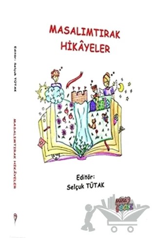 Masalımtırak Hikayeler – Arife Karakum Tekin, Aynur Bayazit, Ayşegül Kol, Azra Çetin, Ceylan İlhan, Çağan Satıcı, Değer Baykara, Dilek Büyükcengiz, Dilem Deniz Yalçıntaş, Erva Özsarı, Fatma Arıkan, Fatma Naz Kılıç, Fatma Öcal, Filiz Parlak, Gizem Taşoğlu, Gülay Özyürek Bakar, Gülcan Şahin, Gülsün Yıldız, 13 yazar daha – Mana Kitap kitap kapağı