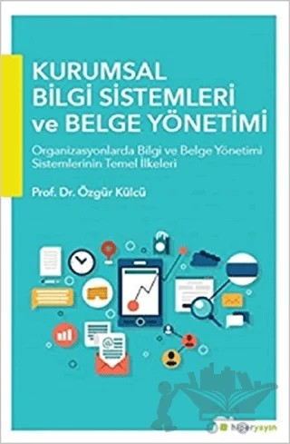 Kurumsal Bilgi Sistemleri ve Belge Yönetimi – Özgür Külcü – Hiperlink Yayınları kitap kapağı
