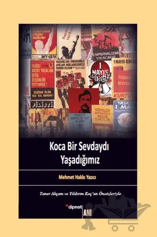 Koca Bir Sevdaydı Yaşadığımız – Mehmet Hakkı Yazıcı – Dipnot Yayınları kitap kapağı