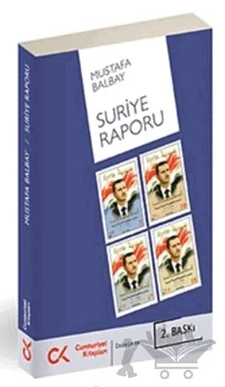 Suriye Raporu – Mustafa Balbay – Cumhuriyet Kitapları kitap kapağı