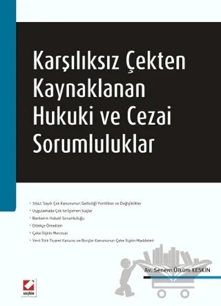 Karşılıksız Çekten Kaynaklanan Hukuki ve Cezai Sorumluluklar – Senem Ülküm Yılmazel – Seçkin Yayıncılık kitap kapağı