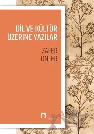 Dil ve Kültür Üzerine Yazılar – Zafer Önler – Dergah Yayınları kitap kapağı