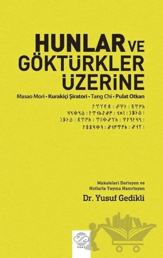 Hunlar ve Göktürkler Üzerine – Kurakiçi Şiratori, Masao Mori, Pulat Otkan, Tang Chi – Post Yayınevi kitap kapağı