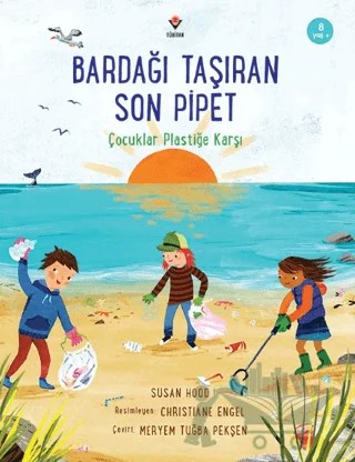 Bardağı Taşıran Son Pipet – Susan Hood – TÜBİTAK Yayınları kitap kapağı