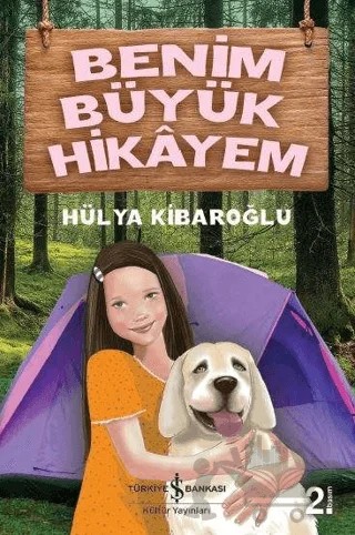 Benim Büyük Hikayem – Hülya Kibaroğlu – İş Bankası Kültür Yayınları kitap kapağı