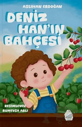 Deniz Han'ın Bahçesi – Aslıhan Erdoğan – Mahlas Çocuk Yayınları kitap kapağı