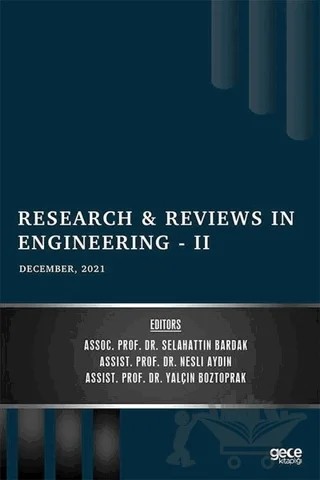 Research and Reviews in Engineering 2 - December 2021 – Selahattin Bardak, Nesli Aydın, Yalçın Boztoprak – Gece Kitaplığı kitap kapağı