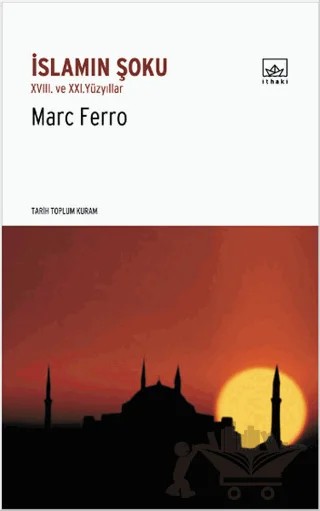İslamın Şoku – Marc Ferro – İthaki Yayınları kitap kapağı