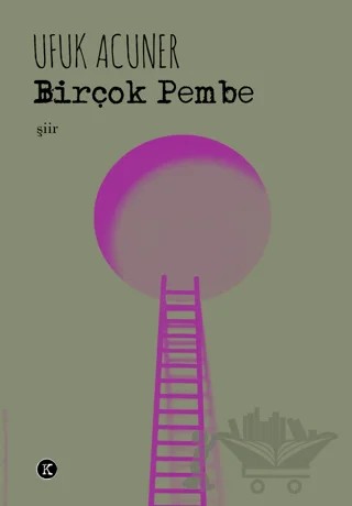Birçok Pembe – Ufuk Acuner – Kafe Kültür Yayıncılık kitap kapağı
