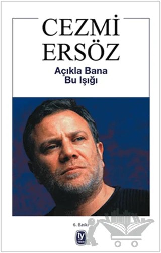 Açıkla Bana Bu Işığı – Cezmi Ersöz – Tekin Yayınevi kitap kapağı