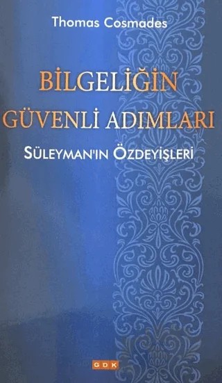 Bilgeliğin Güvenli Adımları – Thomas Cosmades – GDK Yayınları kitap kapağı