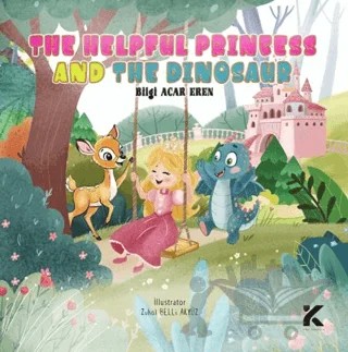 The Helpfull Princess And The Dinosaur – Bilgi Acar Eren – Kiba Yayımcılık kitap kapağı