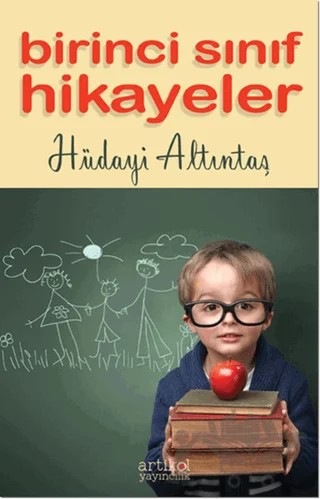 Birinci Sınıf Hikayeler – Hüdayi Altıntaş – Artikel Yayıncılık kitap kapağı