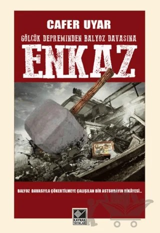 Enkaz – Cafer Uyar – Kaynak Yayınları kitap kapağı