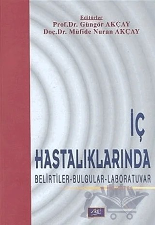 İç Hastalıklarında Belirtiler - Bulgular - Laboratuvar – Derleme – Aktif Yayınevi kitap kapağı