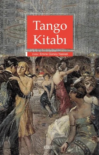 Tango Kitabı – Emine Gürsoy Naskalı – Kitabevi Yayınları kitap kapağı