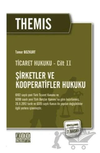 Themis Ticaret Hukuku Cilt:2 - Şirketler ve Kooperatifler Hukuku – Tamer Bozkurt – On İki Levha Yayınları kitap kapağı
