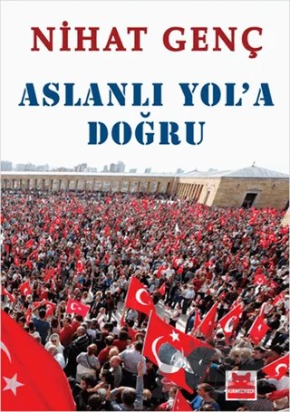 Aslanlı Yol’a Doğru – Nihat Genç – Kırmızı Kedi Yayınevi kitap kapağı